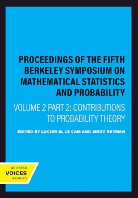 Proceedings of the Fifth Berkeley Symposium on Mathematical Statistics and Probability, Volume II, Part II - Contributions to Probability Theory