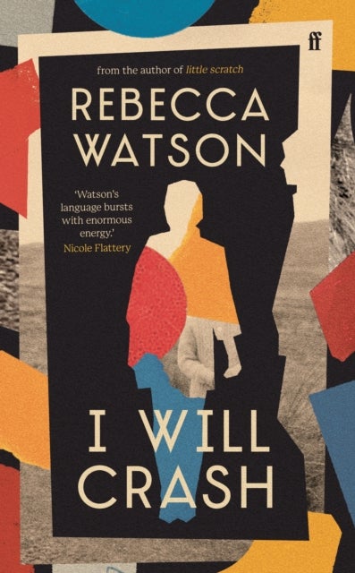 I Will Crash - SHORTLISTED FOR THE DYLAN THOMAS PRIZE
