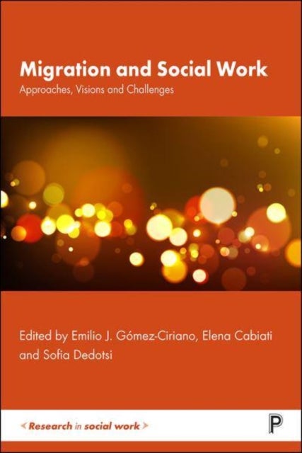Migration and Social Work - Approaches, Visions and Challenges
