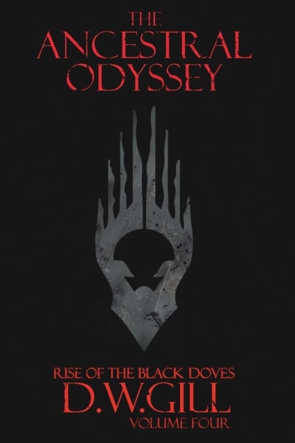 The Ancestral Odyssey - Rise of the Black Doves - Volume Four