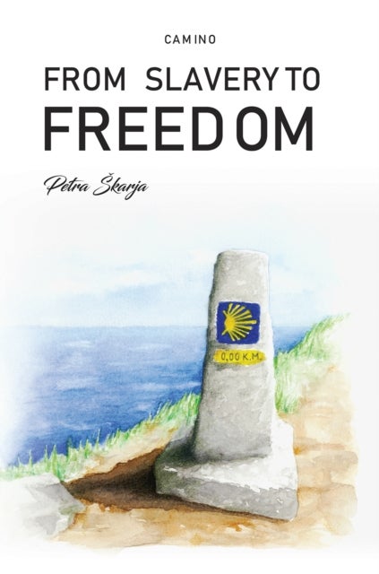 Camino ¿ From Slavery to Freedom
