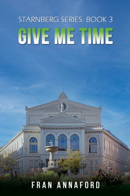 Starnberg Series: Book 3 ¿ Give Me Time