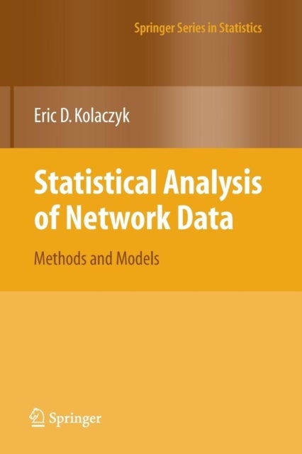 Statistical Analysis of Network Data - Methods and Models