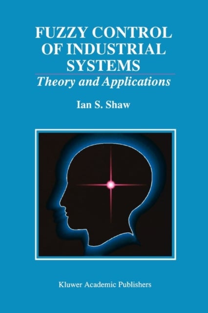 Fuzzy Control of Industrial Systems