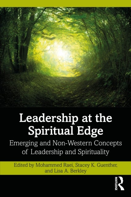 Leadership at the Spiritual Edge - Emerging and Non-Western Concepts of Leadership and Spirituality