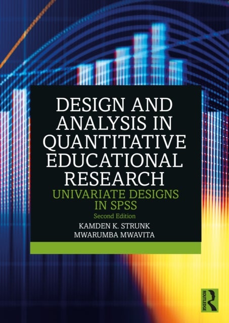 Design and Analysis in Quantitative Educational Research - Univariate Designs in SPSS