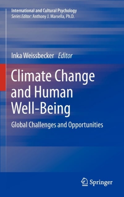 Climate Change and Human Well-Being - Global Challenges and Opportunities