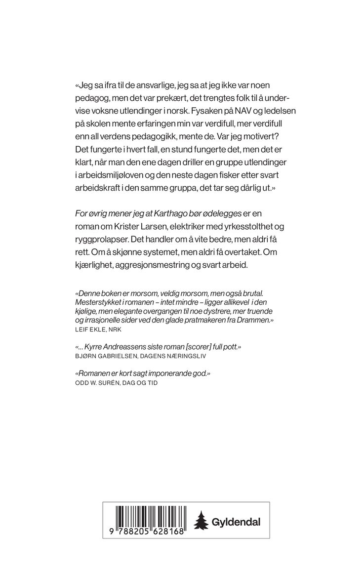 For øvrig mener jeg at Karthago bør ødelegges
