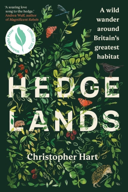 Hedgelands - A wild wander around Britain’s greatest habitat