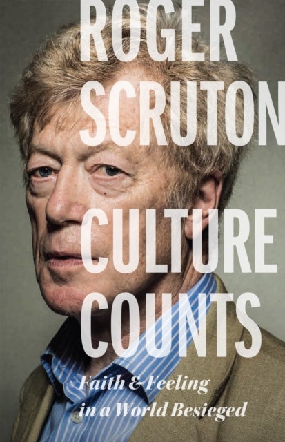 Culture Counts - Faith and Feeling in a World Besieged