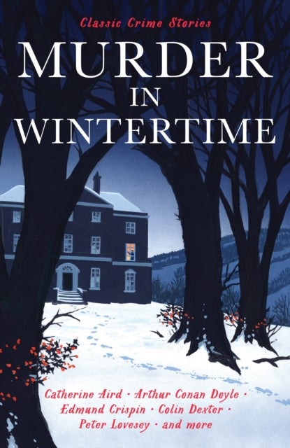 Murder in Wintertime - Classic Crime Stories