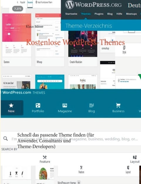 Kostenlose WordPress-Themes - Schnell das passende Theme finden (fur Anwender, Consultants und Theme-Developers). Mit uber 75 hilfreichen Tabellen; ohne Programmierung