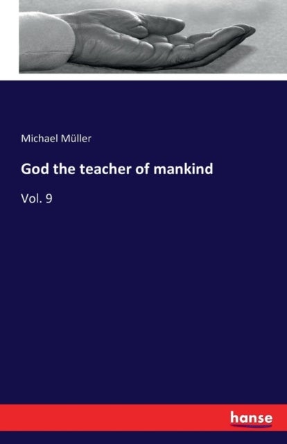 God the teacher of mankind - Vol. 9