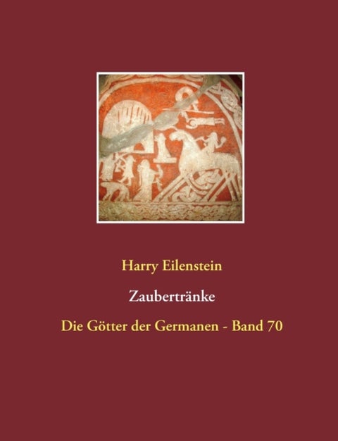 Zaubertranke - Die Gotter der Germanen - Band 70