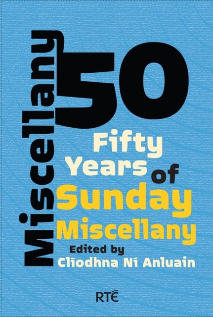 Miscellany 50 - Fifty Years of Sunday Miscellany