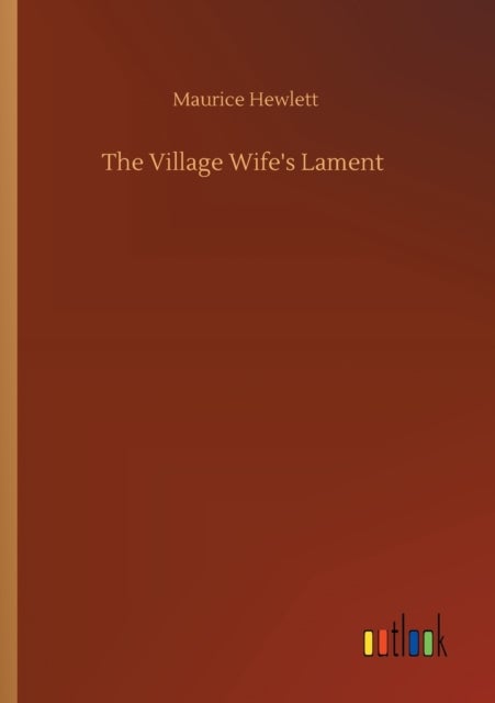 The Village Wife's Lament