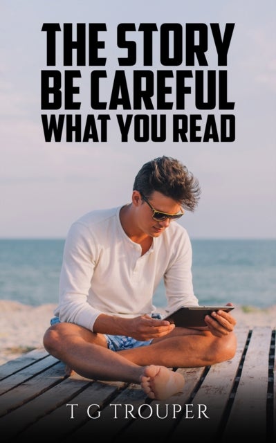 The Story ¿ Be Careful What You Read