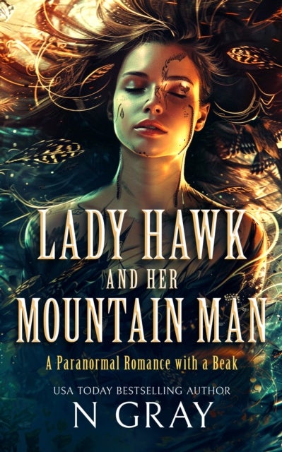 Lady Hawk and her Mountain Man - A paranormal romance with a beak!