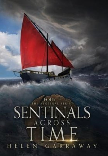 Sentinals Across Time - Book Four of the Epic Fantasy Sentinal series
