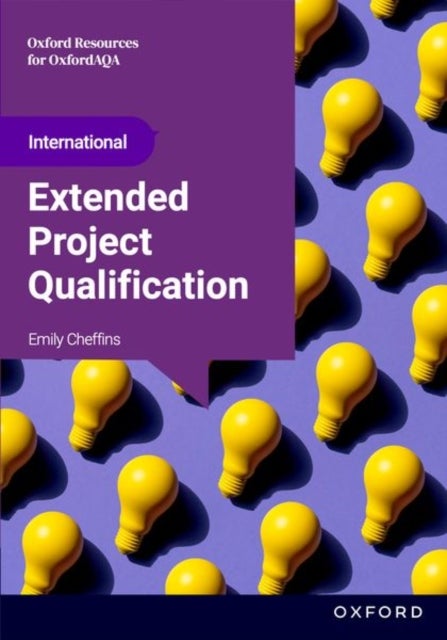 A-level: OxfordAQA International Extended Project Qualification (EPQ) (9695): Student Book - Student Book