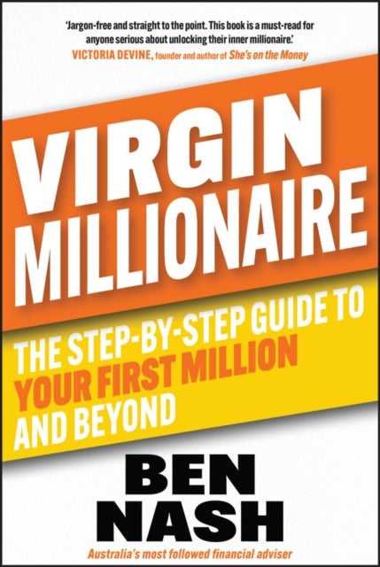 Virgin Millionaire - The Step-by-Step Guide to Your First Million and Beyond