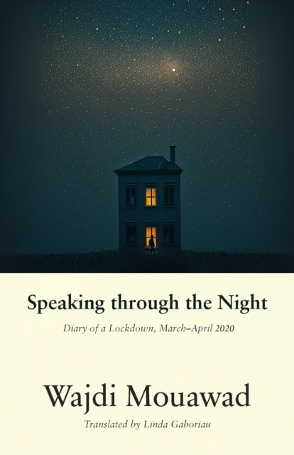 Speaking through the Night - Diary of a Lockdown, MarchApril 2020