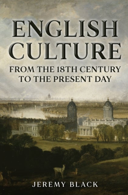 English Culture: From the 18th Century to the Present Day - From the 18th Century to the Present Day