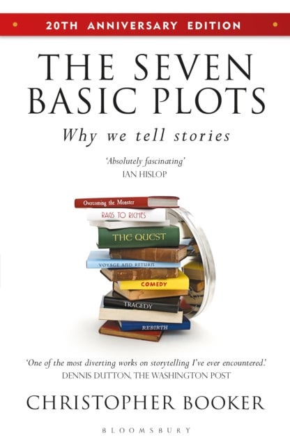 The Seven Basic Plots - Why We Tell Stories - 20th ANNIVERSARY EDITION