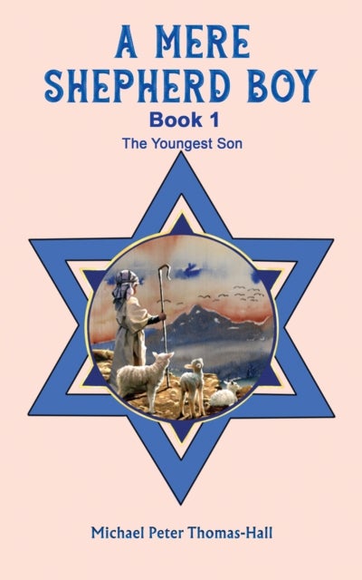 A Mere Shepherd Boy - Book 1 - The Youngest Son