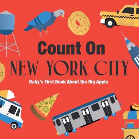 Count on New York City - Baby’s First Book About the Big Apple