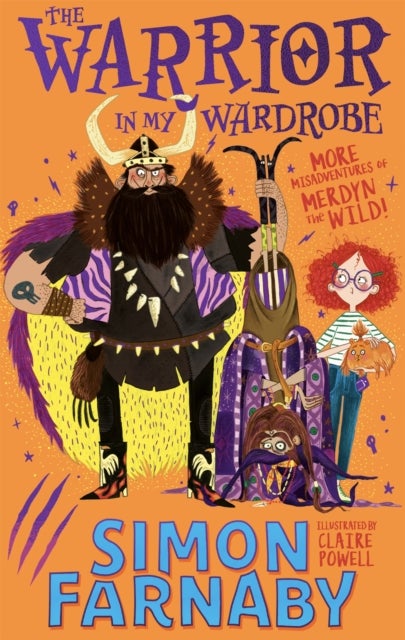 The Warrior in My Wardrobe - More Misadventures with Merdyn the Wild!
