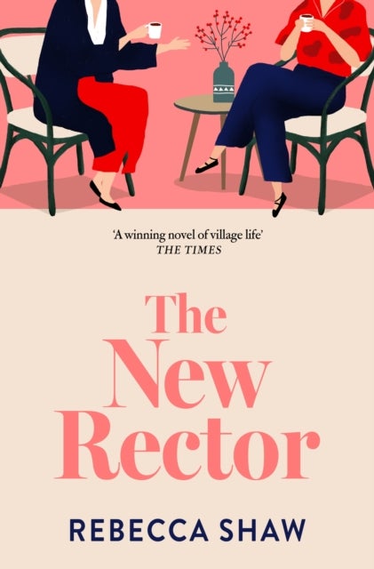 The New Rector - Heartwarming and intriguing – a modern classic of village life