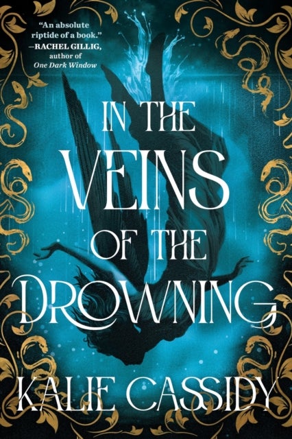 In the Veins of the Drowning - An ‘atmospheric and evocative’ (Rachel Gillig) dark romantasy debut, out now!