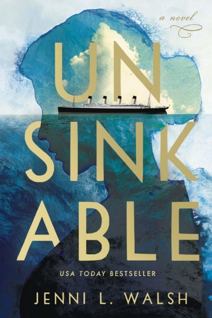 Unsinkable - A Novel