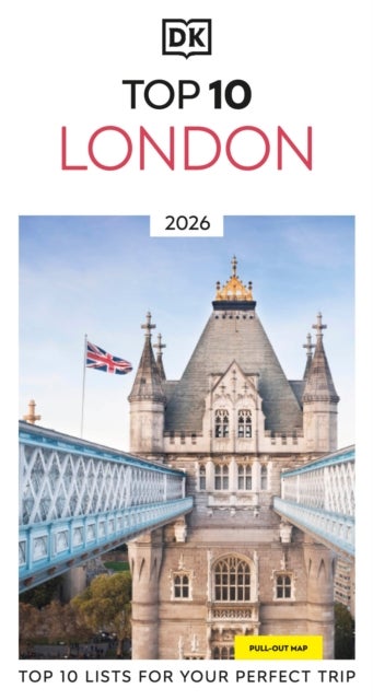 DK Top 10 London - Top 10 lists for your perfect trip, plus an all-weather folded map