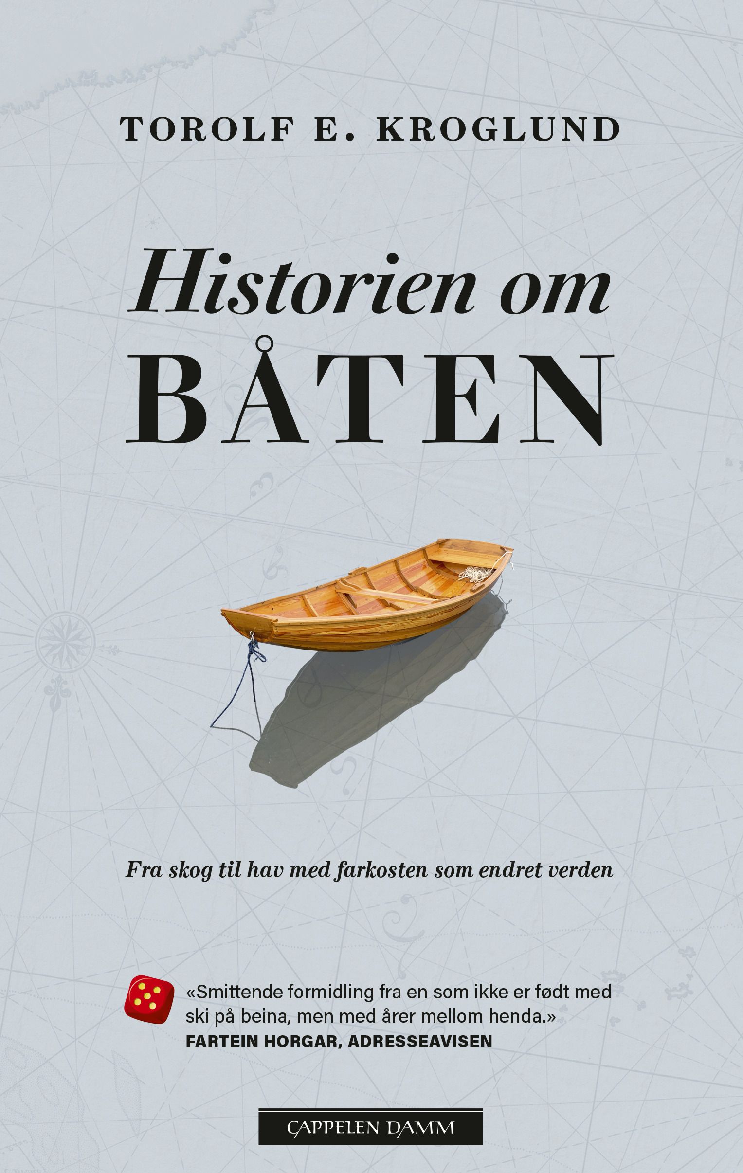 Historien om båten - fra skog til hav med farkosten som endret verden