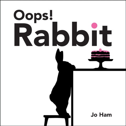 Oops! Rabbit - A funny, charming and chic board book, the perfect read-aloud for babies and toddlers and gift for arty mums