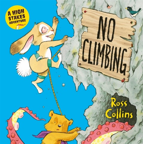 No Climbing - A high stakes picture book adventure!