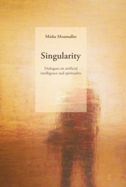 Singularity - Dialogues on artificial intelligence and spirituality