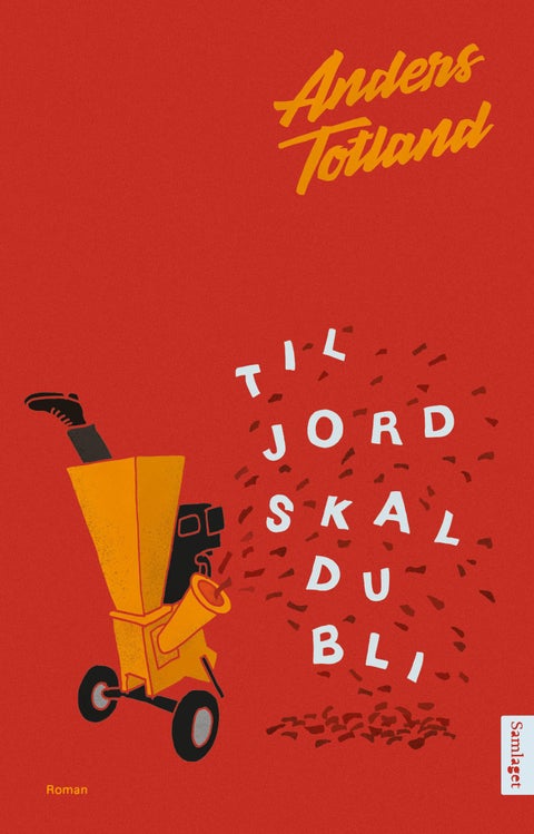 Til jord skal du bli - roman