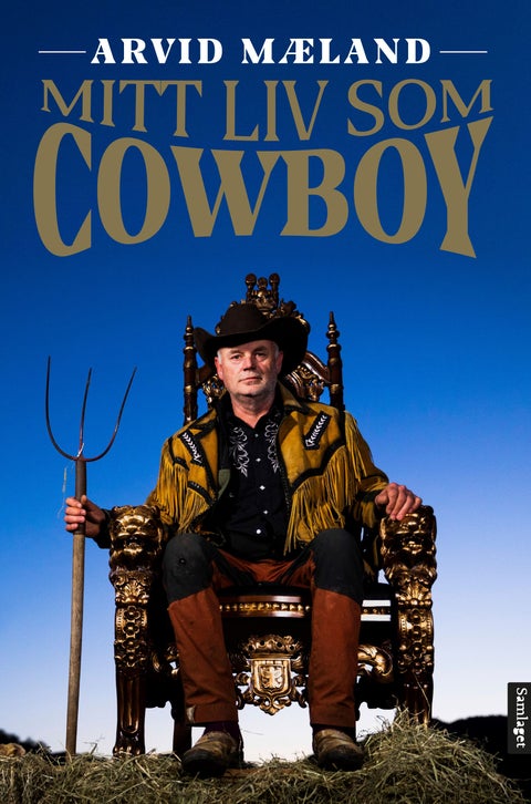 Arvid Mæland - mitt liv som cowboy