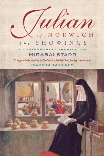 Julian of Norwich: The Showings - A contemporary translation