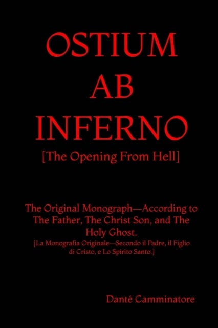 Ostium AB Inferno - "The Opening From Hell" According to The Father, The Christ Son, and The Holy Ghost