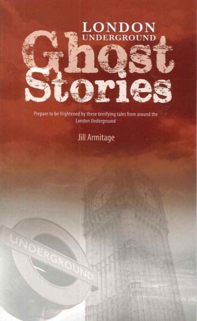 London Underground Ghost Stories - Shiver Your Way from Station to Station