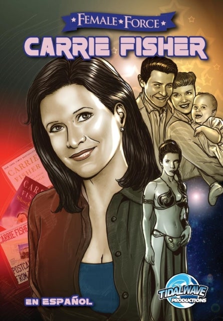 Female Force - Carrie Fisher: En Espanol