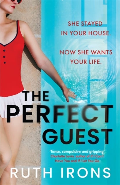The Perfect Guest - An addictive psychological thriller