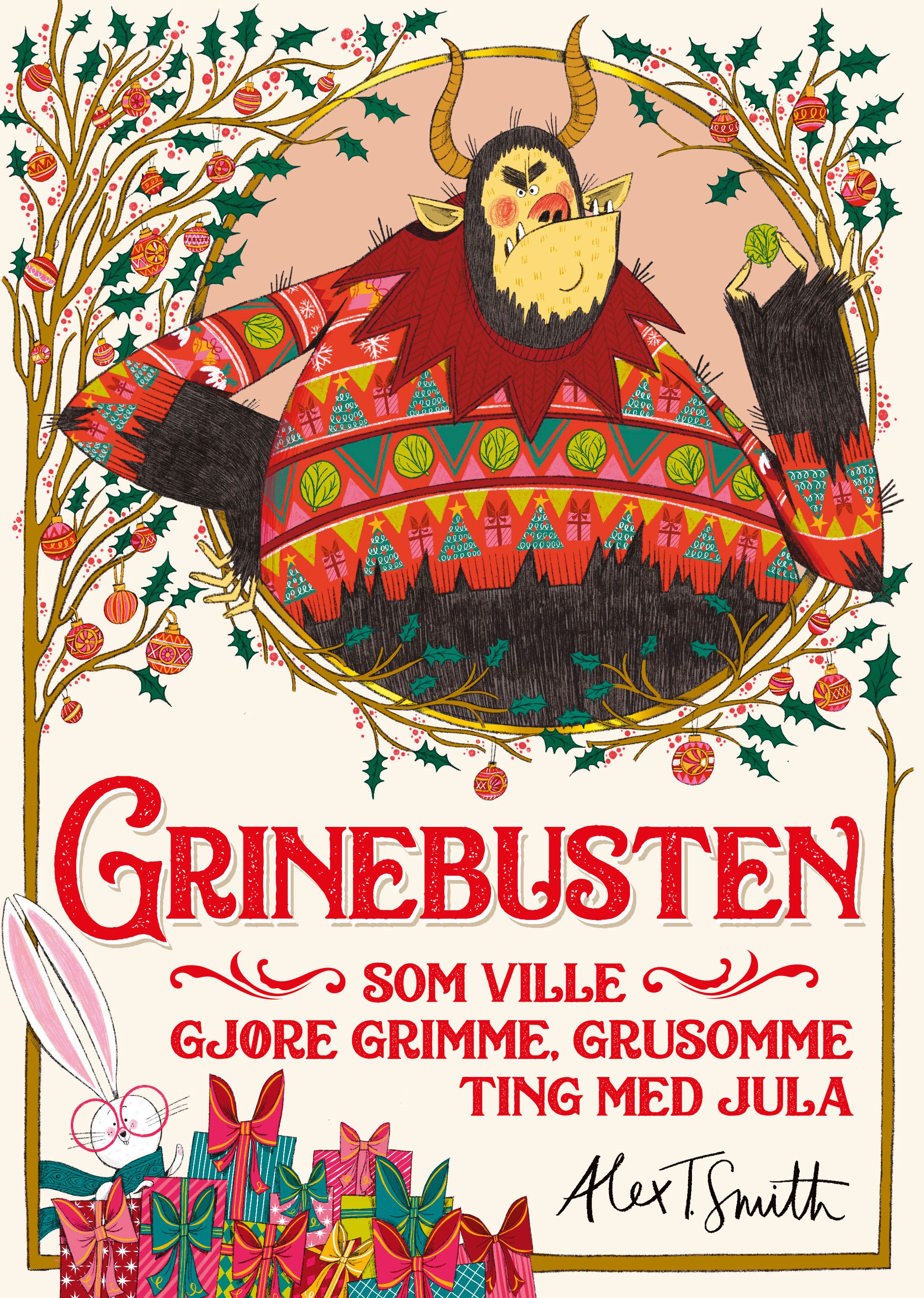 Grinebusten som ville gjøre grimme, grusomme ting med jula