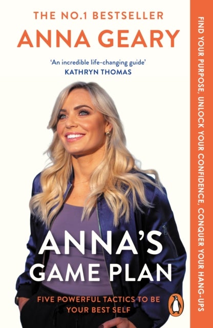 Anna’s Game Plan - Conquer your hang ups, unlock your confidence and find your purpose