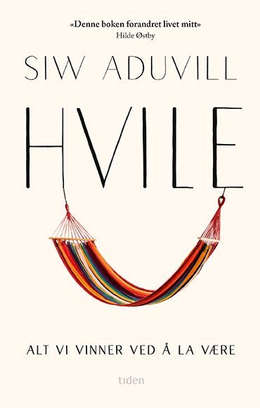 Hvile - alt vi vinner ved å la være