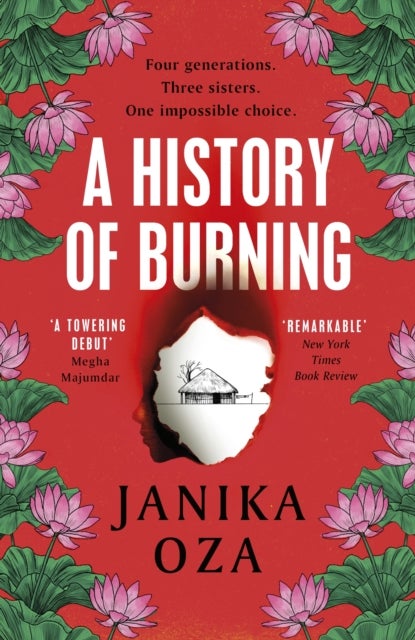 A History of Burning - The perfect summer read for fans of Half of a Yellow Sun, Homegoing and Pachinko